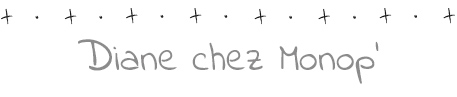 Diane	chez	Monop’