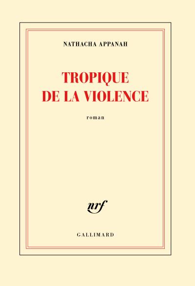 Tropic of Violence by Nathacha Appanah