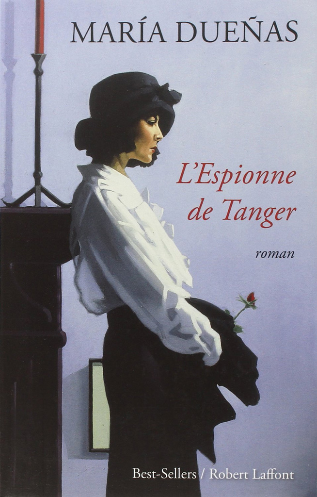 L Espionne De Tanger Saison 2 Sortie « L'Espionne de Tanger » de María Dueñas - 14 romans pour les accros de