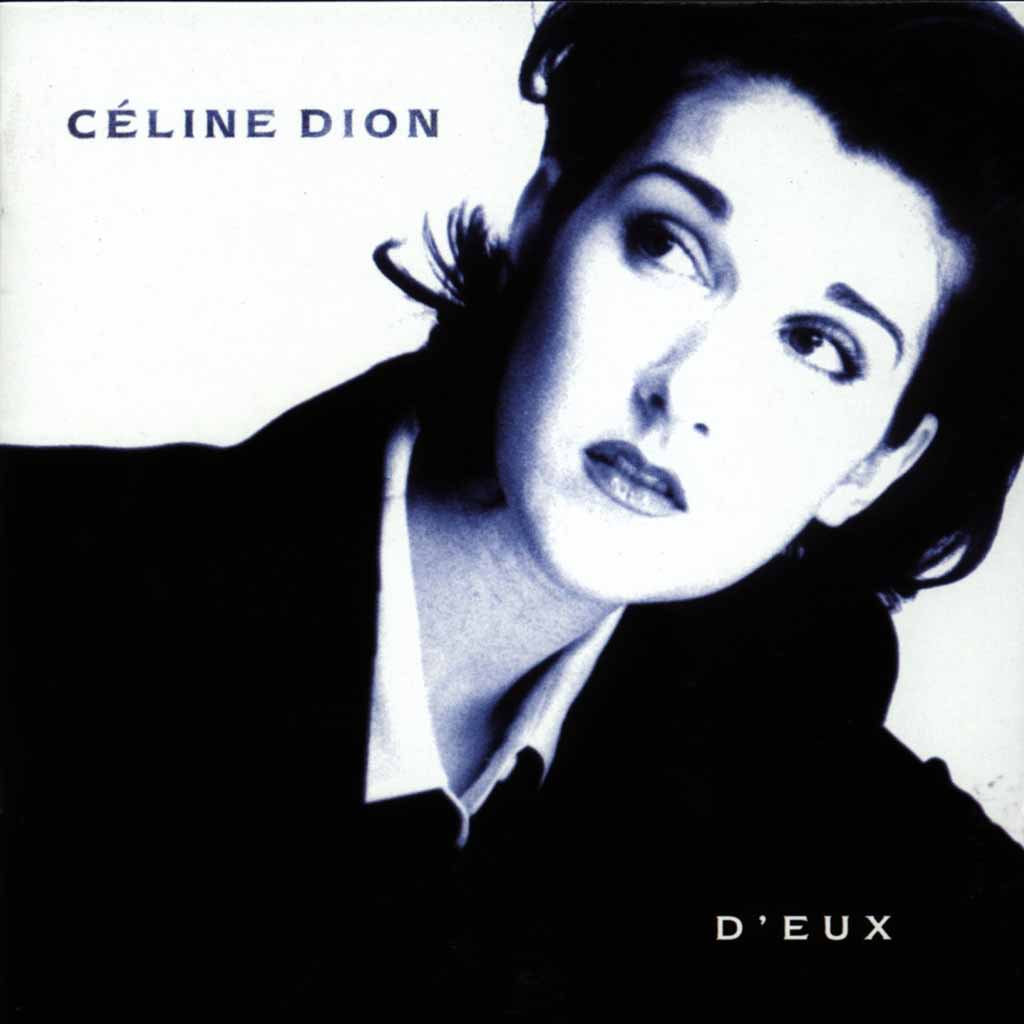 D’eux De Céline Dion (1995) - 25 Albums à écouter Au Moins Une Fois ...